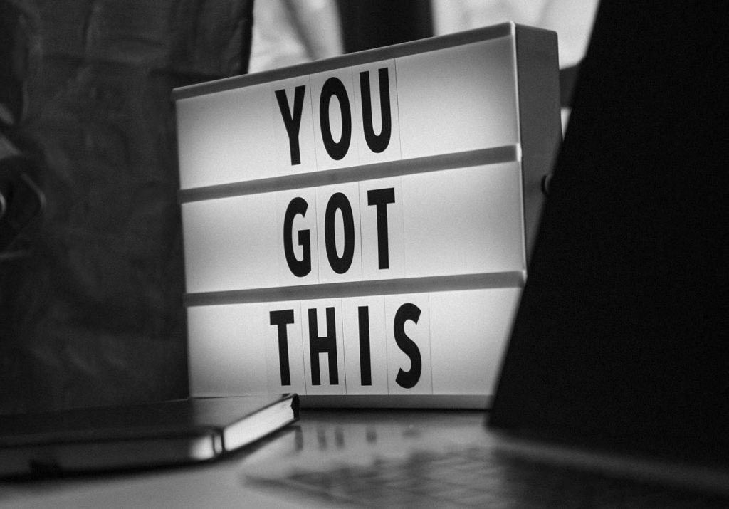 You Got This. Credit: PIxabay